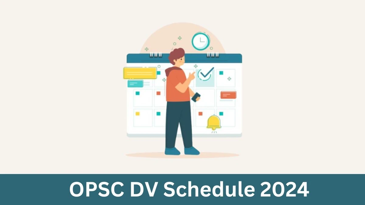 OPSC Post Graduate Teachers DV Schedule 2024: Check Document Verification Date @ opsc.gov.in - 04 July 2024