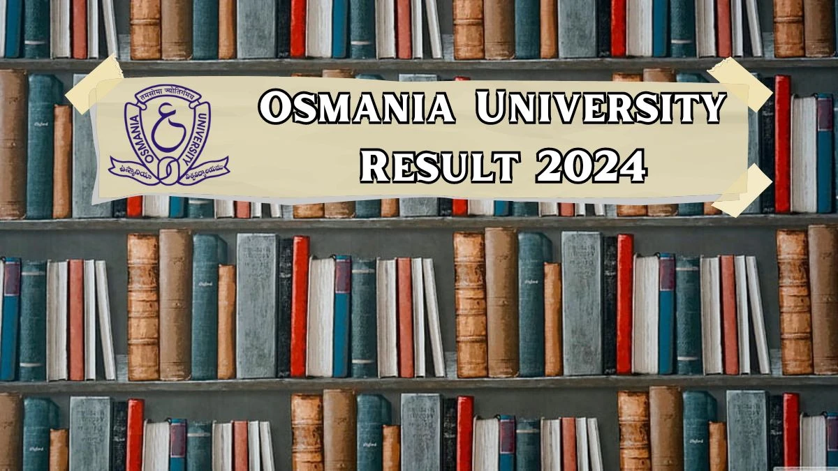 Osmania University Result 2024 (Announced) at osmania.ac.in LLM (CBCS) Get Direct Details Here