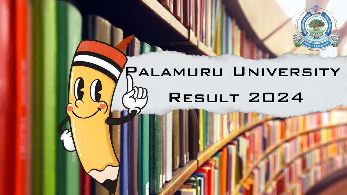 Palamuru University Result 2024 (Out) at palamuruuniversity.ac.in Details Here