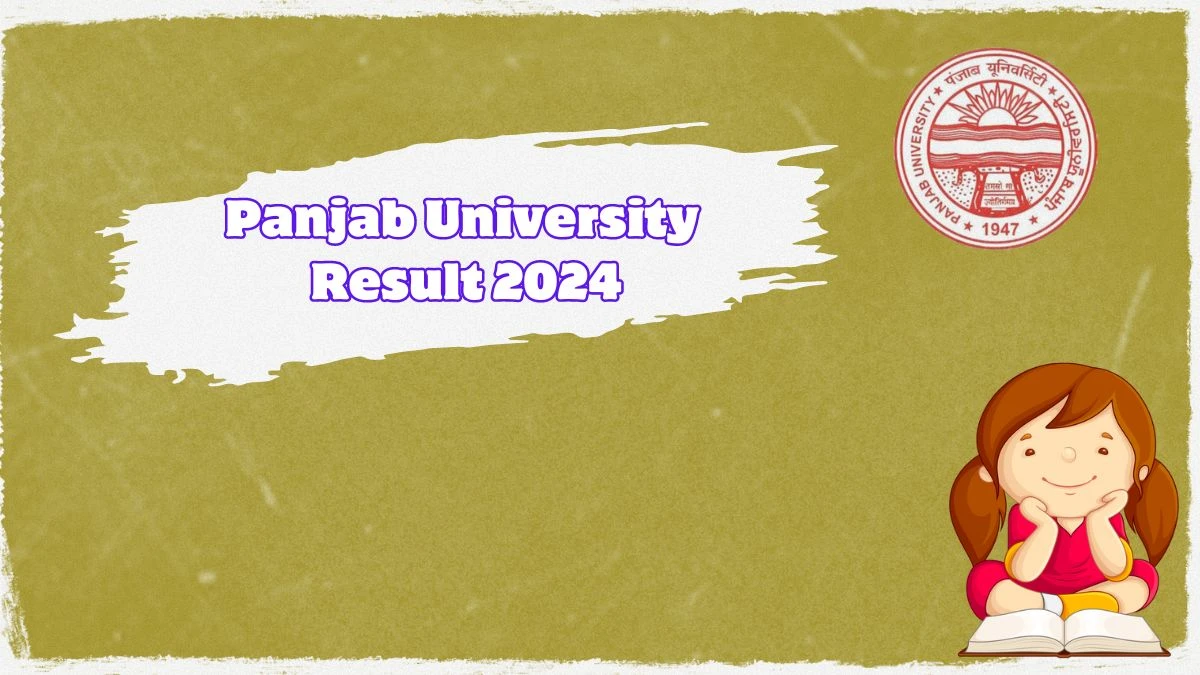 Panjab University Result 2024 (Declared) at puchd.ac.in B.Sc. B.Ed. (Four Year Integrated Course) Here