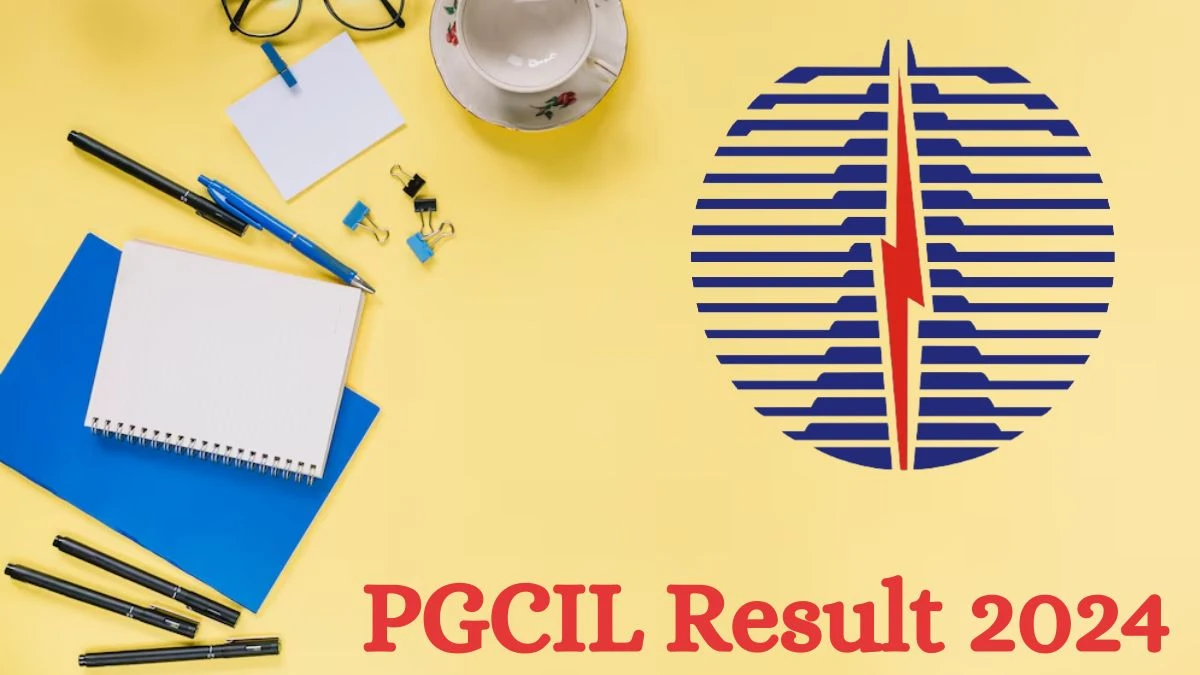 PGCIL Result 2024 Announced. Direct Link to Check PGCIL Junior Technician Trainee Result 2024 powergrid.in - 09 July 2024