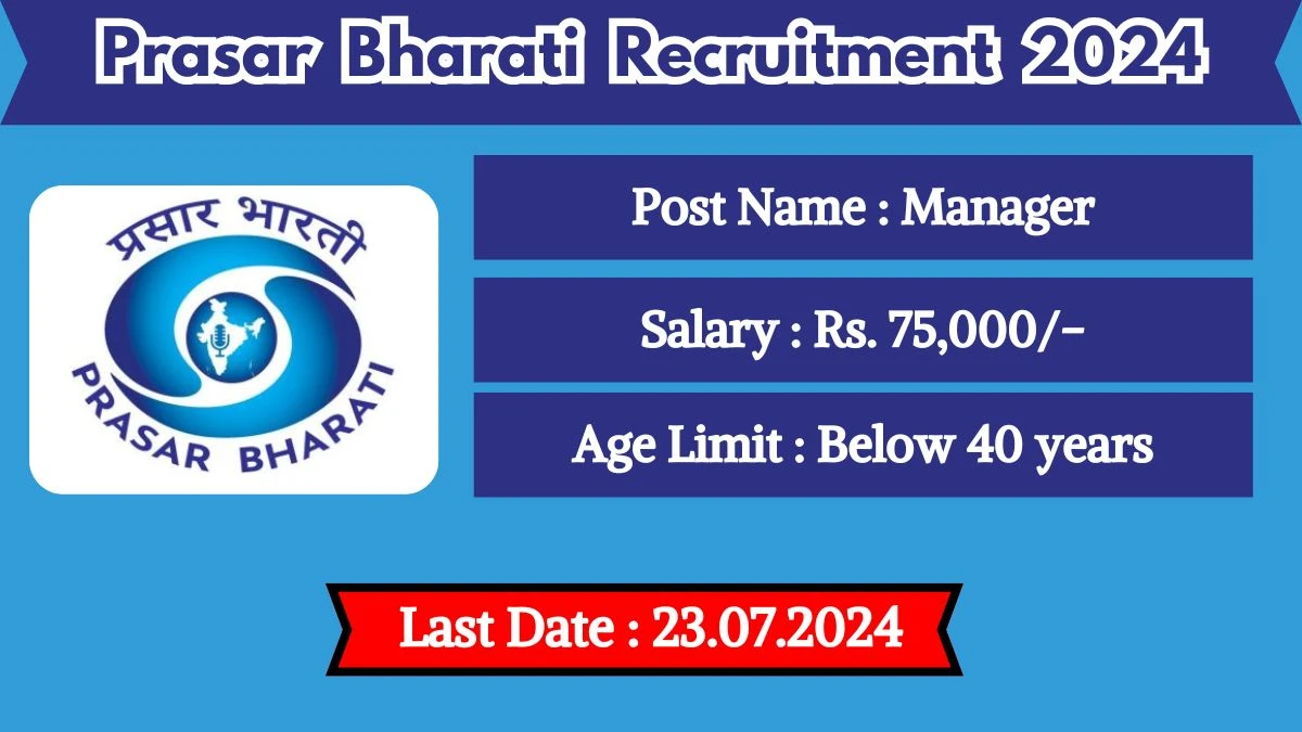 Prasar Bharati Recruitment 2024 - Latest Manager Vacancies on 09 July 2024