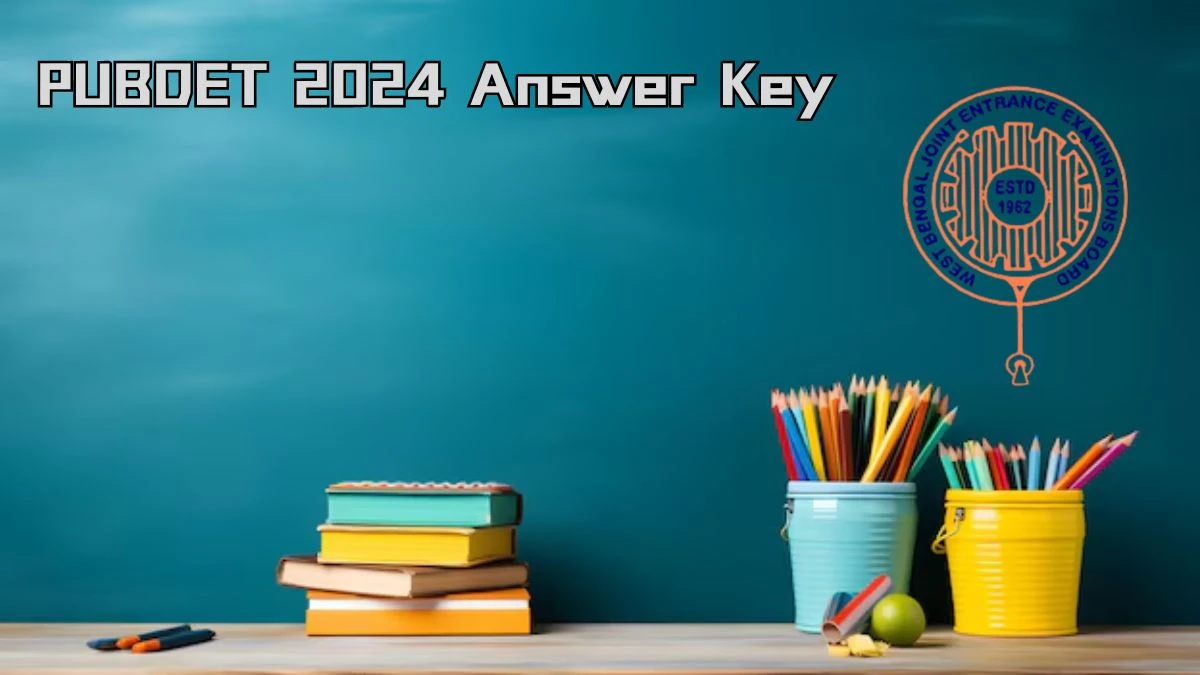 PUBDET 2024 Answer Key Challenge Facility Close Today Details Here at wbjeeb.nic.in