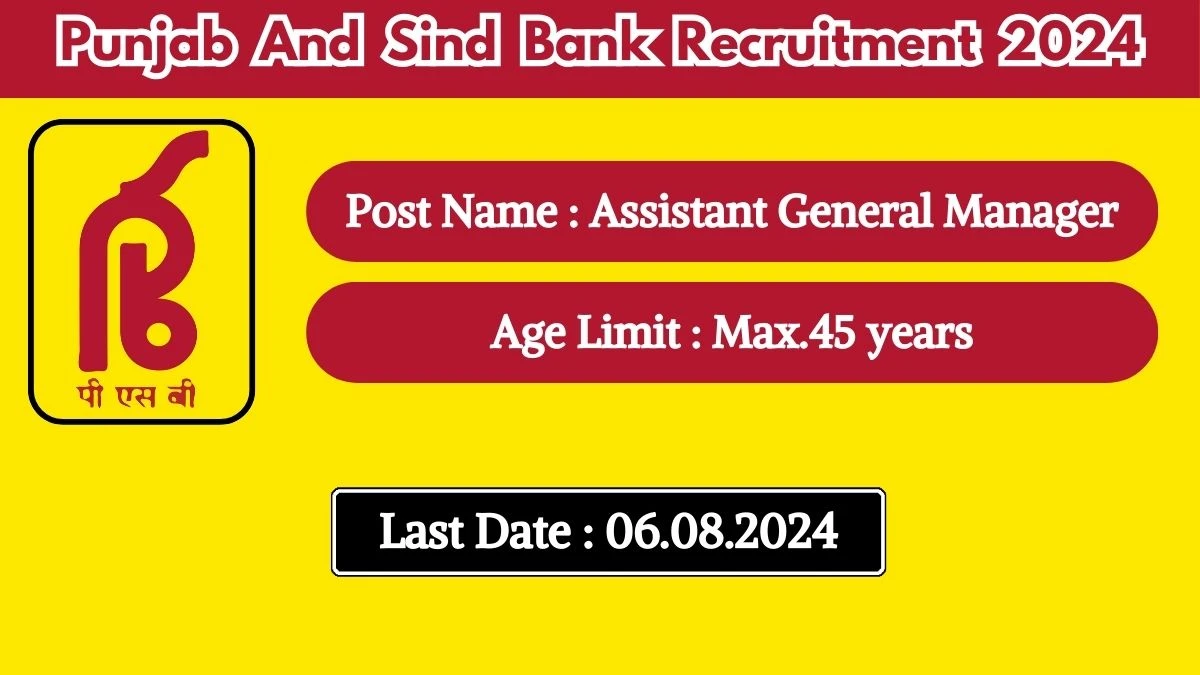 Punjab And Sind Bank Recruitment 2024 New Notification Released For Job Check Out Post Details