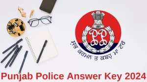 Punjab Police Constable Answer Key 2024 is to be declared at punjabpolice.gov.in, Constable Download PDF Here - 02 July 2024