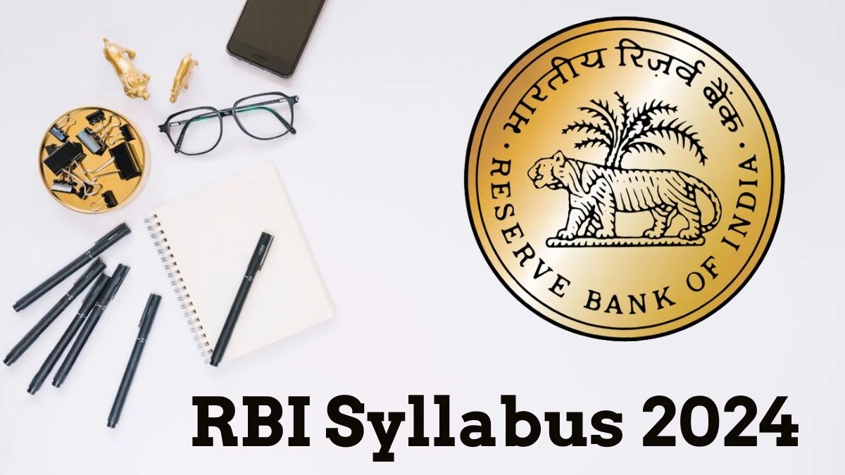 RBI Syllabus 2024 Announced Download the RBI Grade B Exam pattern at rbi.org.in - 17 July 2024