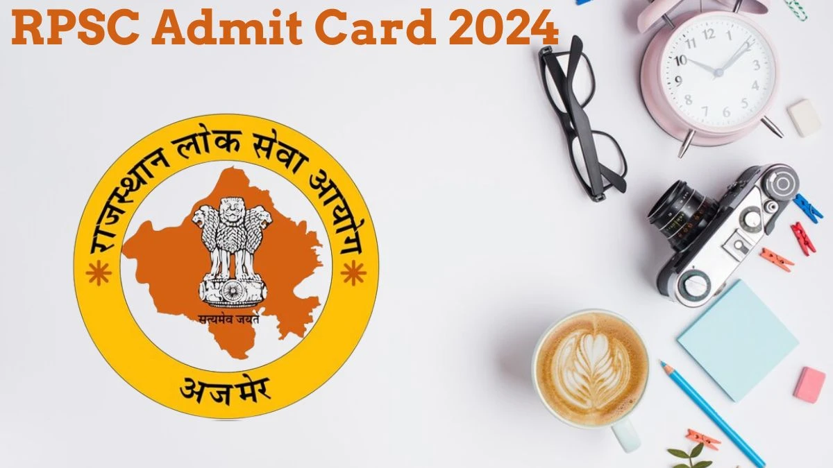 RPSC Admit Card 2024 will be released on Civil Service Check Exam Date, Hall Ticket rpsc.rajasthan.gov.in - 15 July 2024