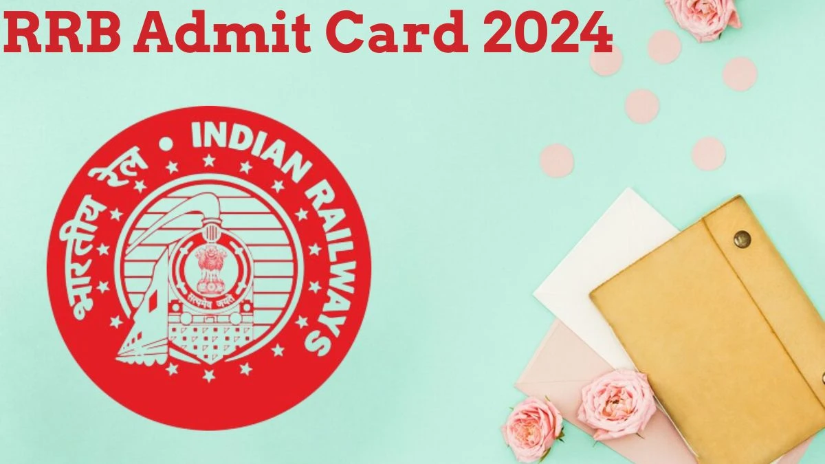 RRB Admit Card 2024 will be released on Assistant Loco Pilot Check Exam Date, Hall Ticket rrbcdg.gov.in - 15 July 2024