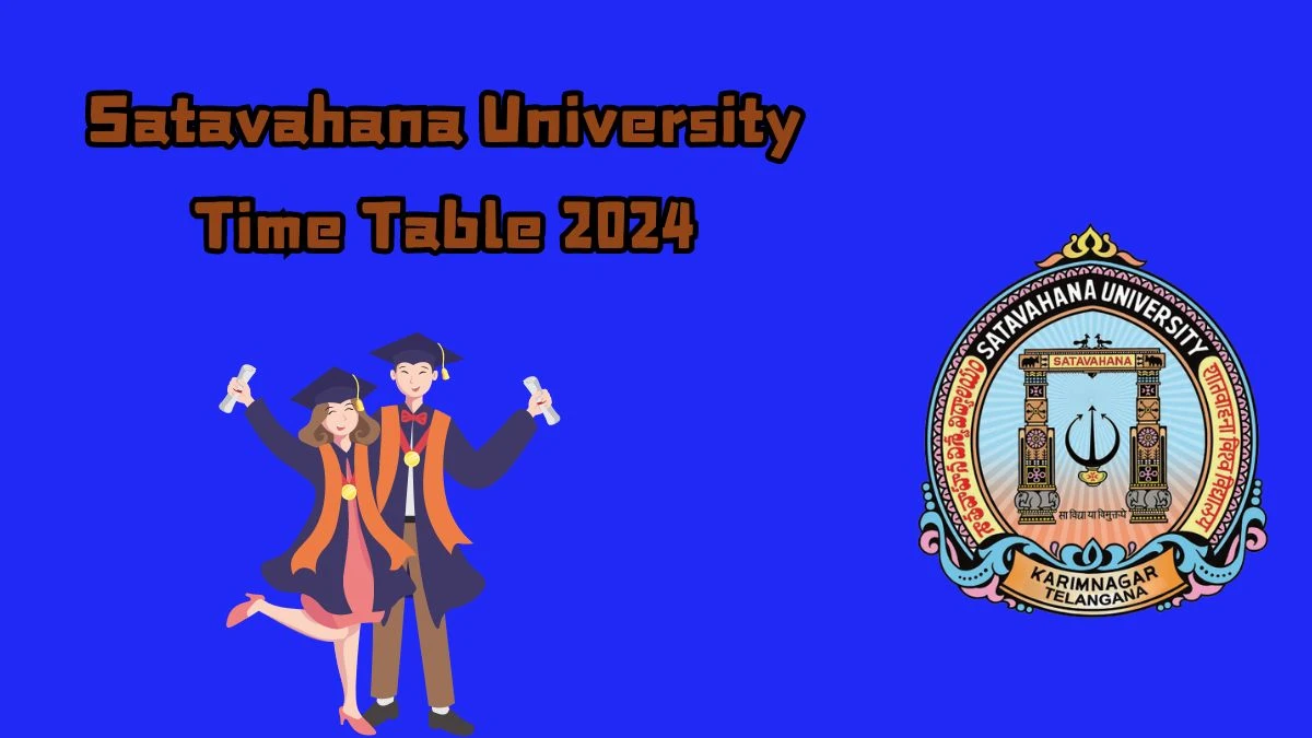 Satavahana University Time Table 2024 (PDF OUT) at satavahana.ac.in Download for LL.B.(R20) VI-Sem Details Here