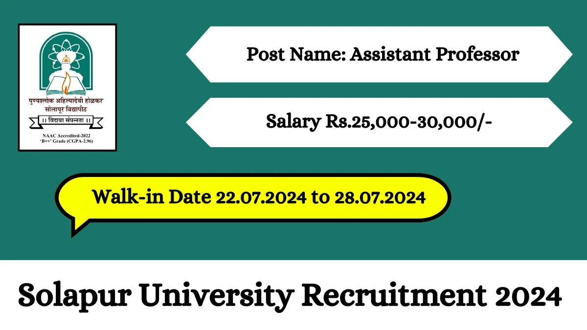 Solapur University Recruitment 2024 Walk-In Interviews for Assistant Professor on 22.07.2024 to 28.07.2024