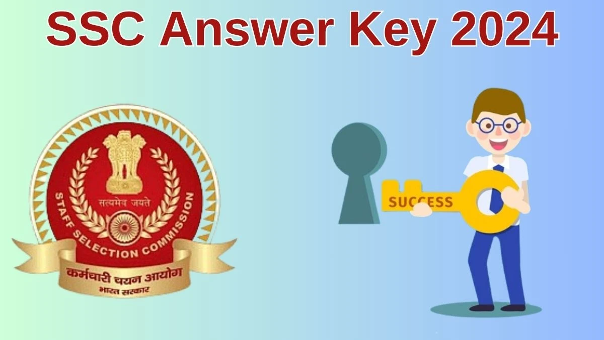 SSC Answer Key 2024 is to be declared at ssc.nic.in, Lower Division Clerk and Other Posts Download PDF Here - 02 July 2024