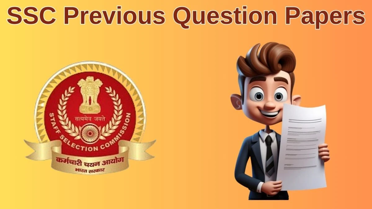 SSC Previous Question Papers Released Practice Previous Question Papers ssc.nic.in - 03 July 2024