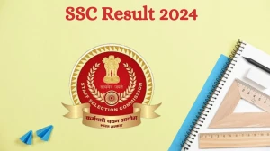 SSC Result 2024 To Be Released at ssc.gov.in Download the Result for the Combined Higher Secondary Level Exam - 26 July 2024