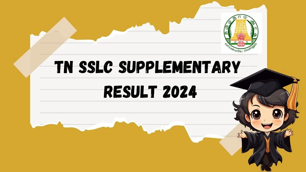 TN SSLC Supplementary Result 2024 (30th Jul) @ dge.tn.gov.in Check and Details Here