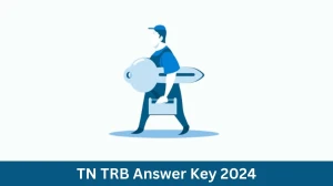 TN TRB Graduate Teachers Answer Key 2024 to be out for Graduate Teachers Check and Download answer Key PDF @ trb.tn.gov.in - 26 July 2024