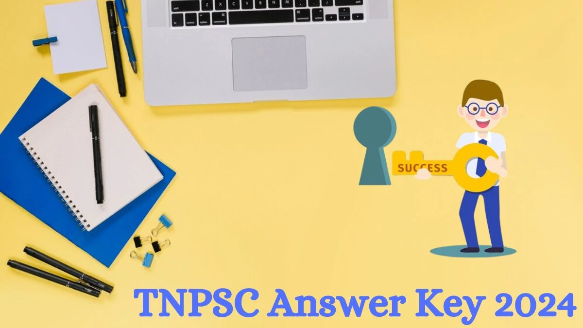 TNPSC Answer Key 2024 Out tnpsc.gov.in Download Group 1  Answer Key PDF Here - 24 July 2024