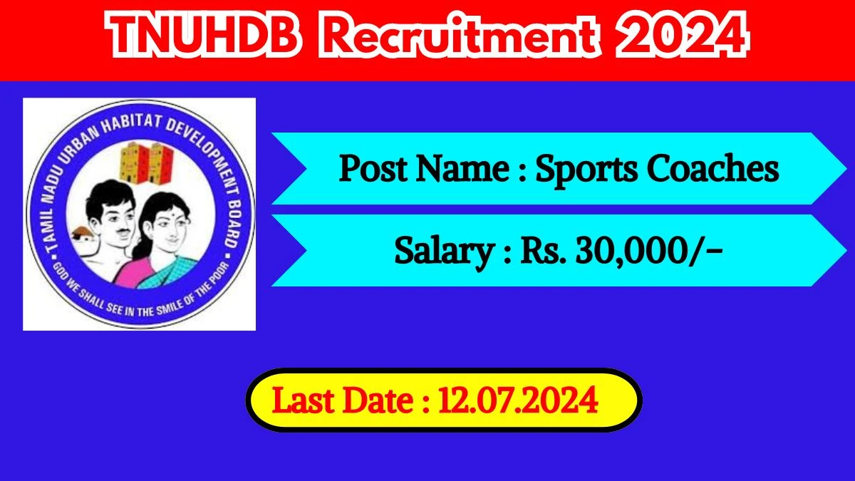 TNUHDB Recruitment 2024 - Latest Sports Coaches Vacancies on 25 June 2024