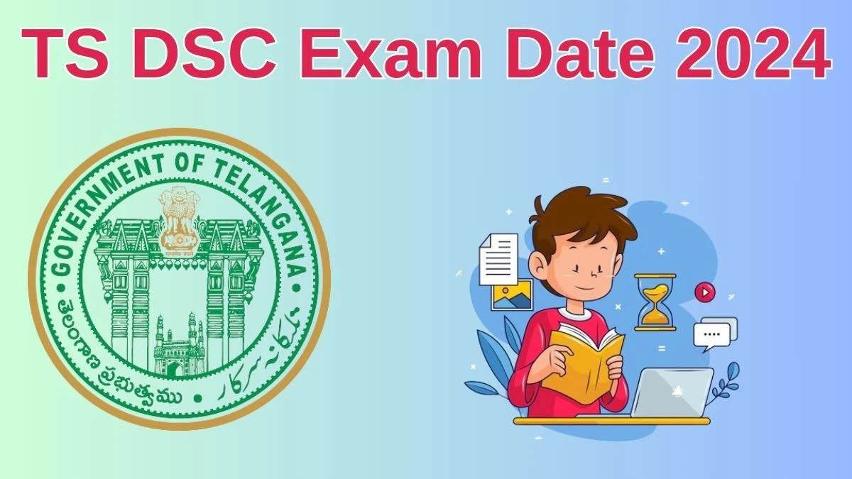 TS DSC Exam Date 2024 Check Date Sheet / Time Table of Teachers tsdsc.aptonline.in - 03 July 2024