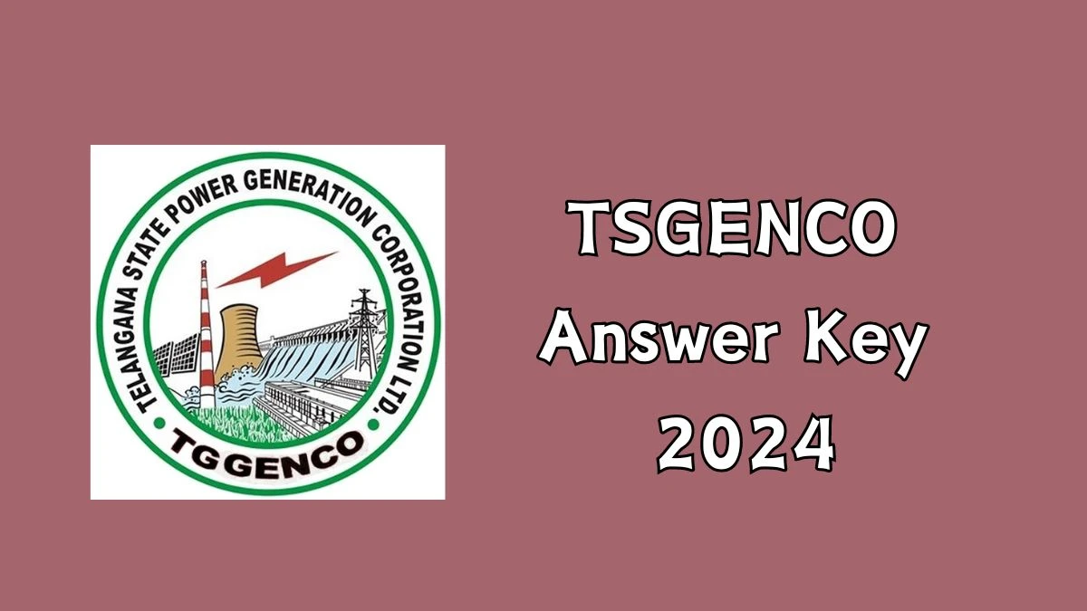 TSGENCO Assistant Engineer Answer Key 2024 to be out for Assistant Engineer: Check and Download answer Key PDF @ tggenco.com - 15 July 2024