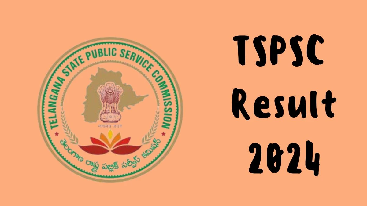 TSPSC Result 2024 To Be Released at tspsc.gov.in Download the Result for the Hostel Welfare Officer - 15 July 2024