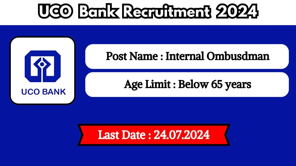 UCO Bank Recruitment 2024  Opportunity Out, Check Post, Salary, Qualification, And How To Apply