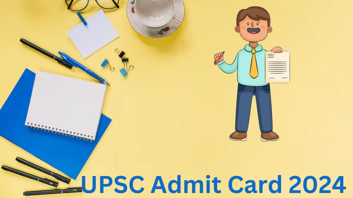 UPSC Admit Card 2024 For Assistant Commandant released Check and Download Hall Ticket, Exam Date @ upsc.gov.in - 29 July 2024