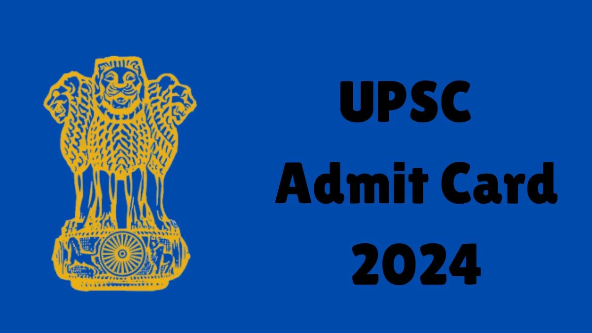 UPSC Admit Card 2024 For Personal Assistant released Check and Download Hall Ticket, Exam Date @ upsc.gov.in - 01 July 2024