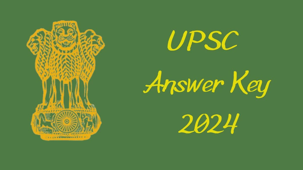 UPSC Combined Medical Services Answer Key 2024 to be out for Combined Medical Services: Check and Download answer Key PDF @ upsc.gov.in - 15 July 2024