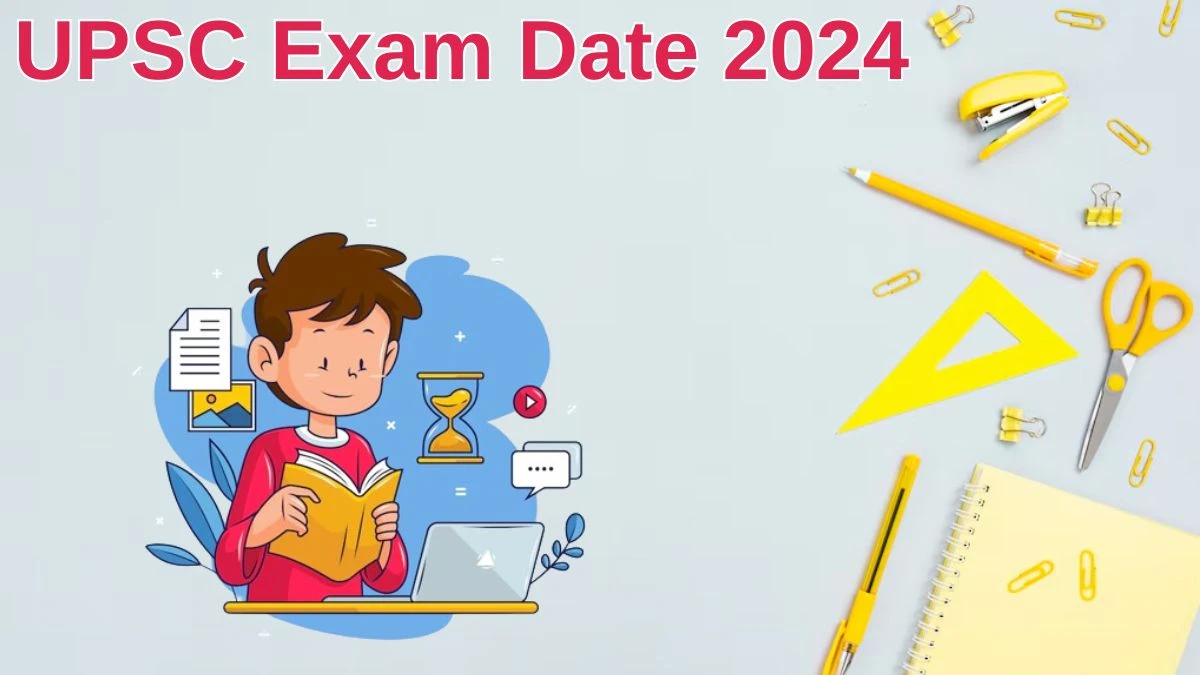 UPSC Exam Date 2024 Check Date Sheet / Time Table of Central Armed Police Forces Exam upsc.gov.in - 01 July 2024
