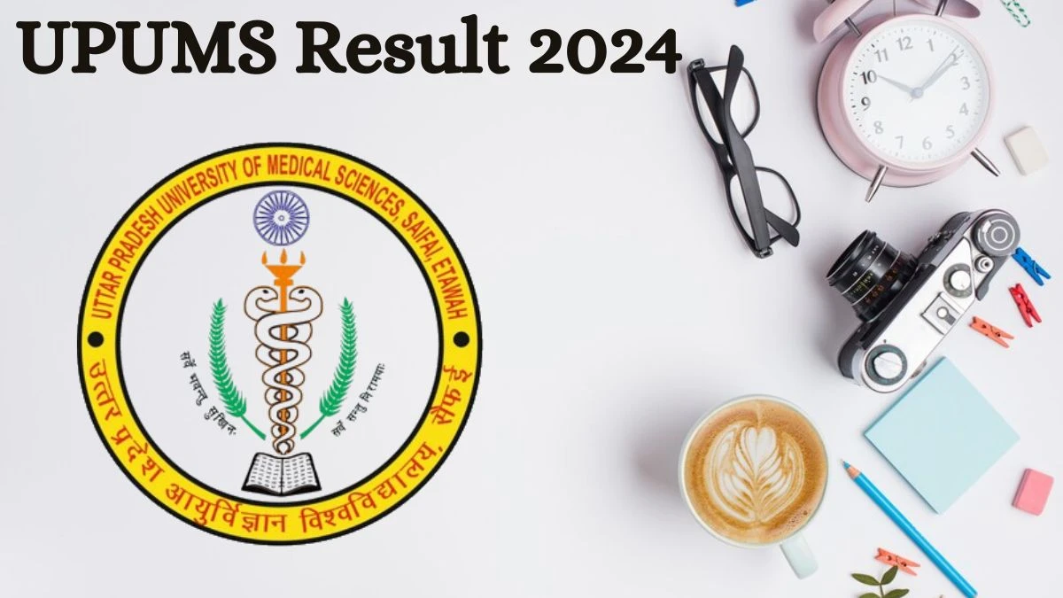 UPUMS Result 2024 Announced. Direct Link to Check UPUMS Nursing Officer Result 2024 upums.ac.in - 19 July 2024