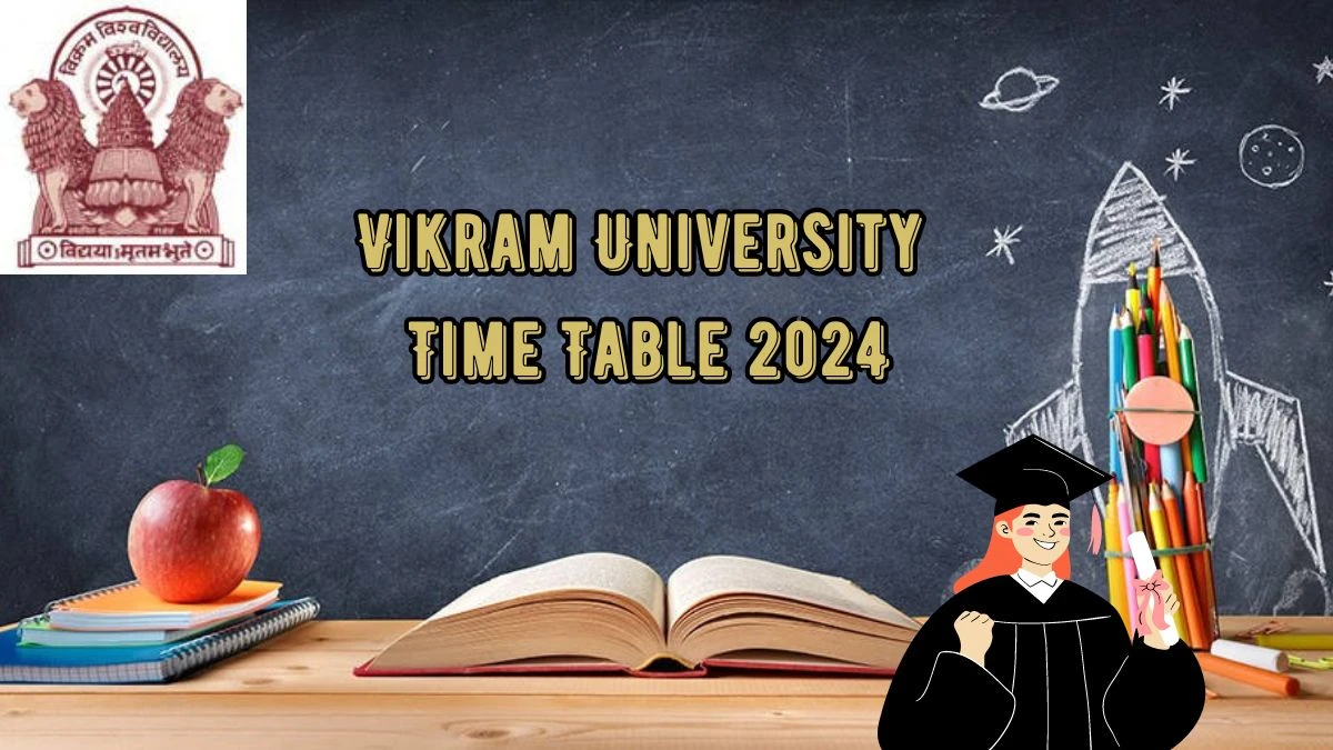 Vikram University Time Table 2024 (Announced) at vikramuniv.ac.in B.Tech. 5th Sem Details Here