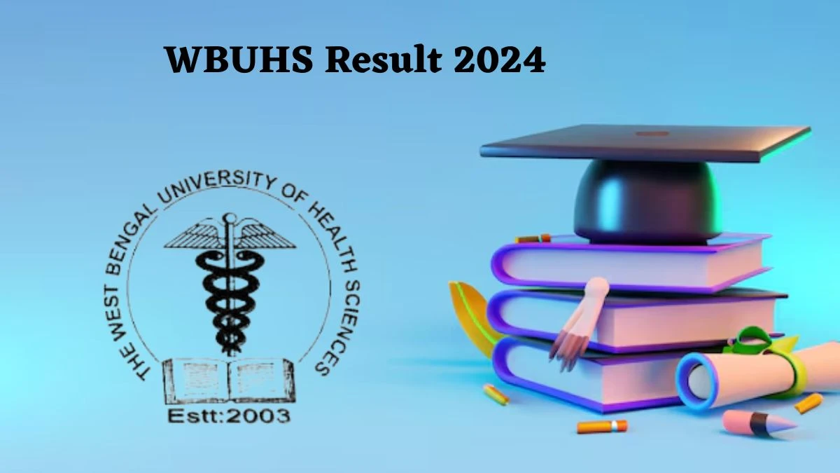 WBUHS Result 2024 (Released) at wbuhs.ac.in Check Pg Deg Result 2024