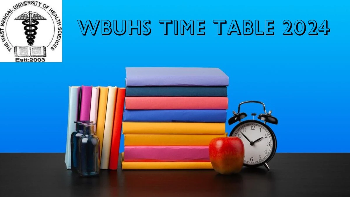 WBUHS Time Table 2024 (PDF Out) at wbuhs.ac.in Details Here