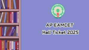 AP EAMCET Hall Ticket 2025 @ cets.apsche.ap.gov.in/EAPCET Download Link Details Here