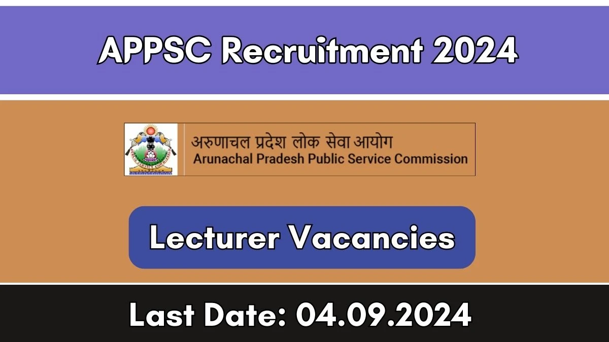 APPSC Recruitment 2024 Monthly Salary Up To 1,67,800, Check Posts, Vacancies, Qualification, Age, Selection Process and How To Apply