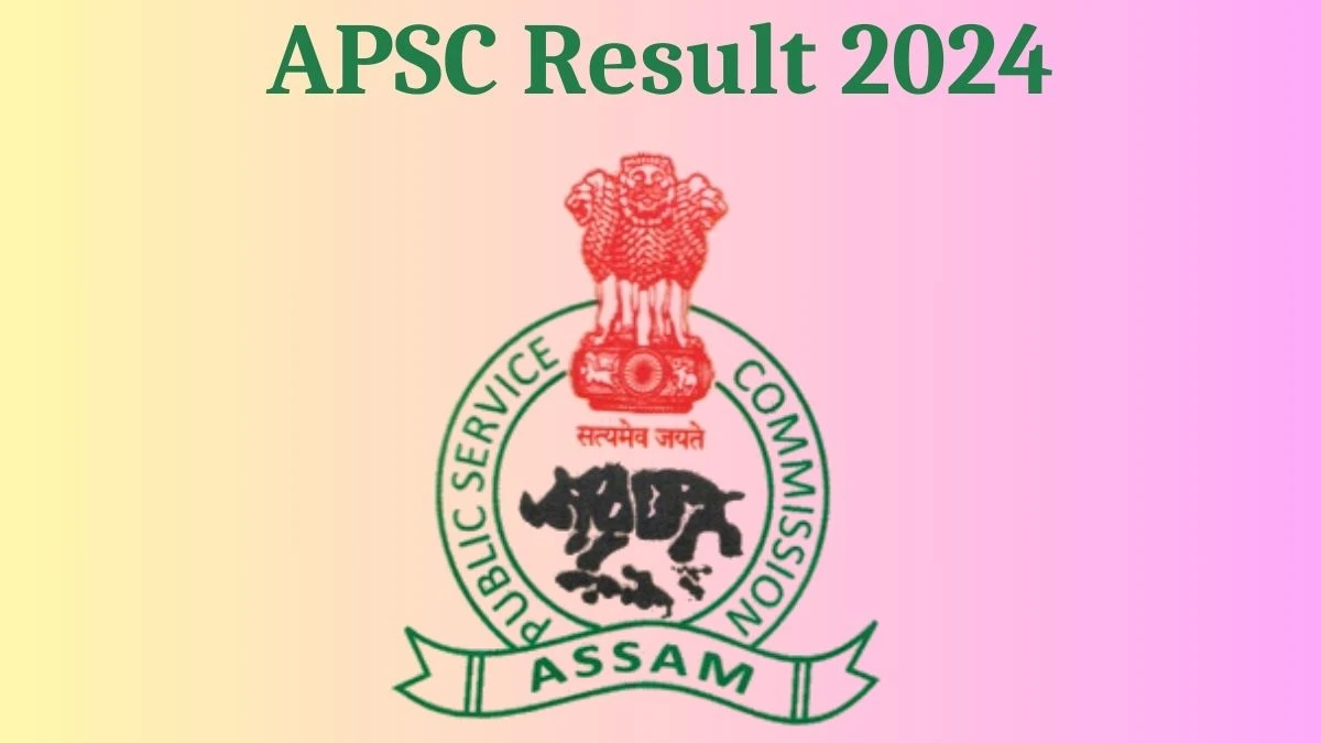 APSC Result 2024 To Be Released at apsc.nic.in Download the Result for the Motor Vehicle Inspector - 19 Aug 2024