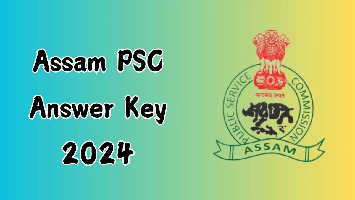 Assam PSC Answer Key 2024 Out apsc.nic.in Download Research Assistant  Answer Key PDF Here - 28 Aug 2024