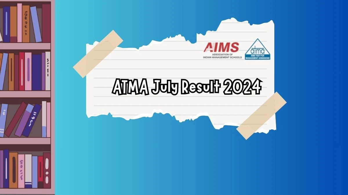 ATMA July Result 2024 (Declared) at atmaaims.com Check and Download Here