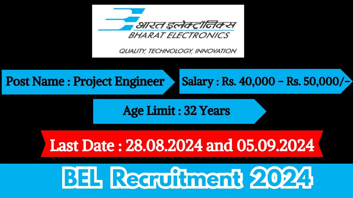 BEL Recruitment 2024 Walk-In Interviews for Project Engineer - I on 28.08.2024 and 05.09.2024