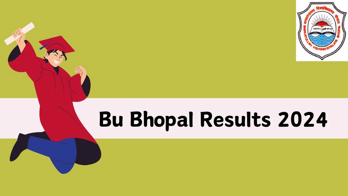 Bu Bhopal Results 2024 (OUT) at bubhopal.ac.in Get Direct Link Here