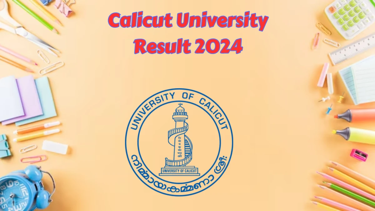 Calicut University Result 2024 (Declared) at uoc.ac.in 4th Sem M.Sc. Exam Here