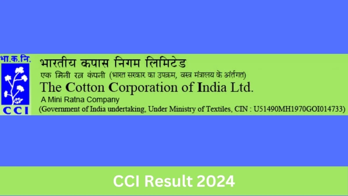 CCI Result 2024 To Be Released at www.cotcorp.org.in Download the Result for the Assistant Manager, Management Trainee and Other Posts - August 13, 2024