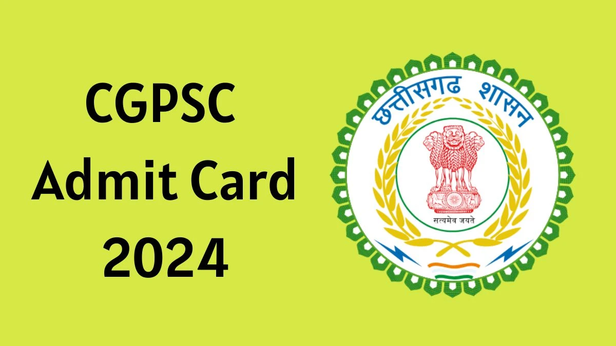 CGPSC Admit Card 2024 For Civil Judge released Check and Download Hall Ticket, Exam Date @ psc.cg.gov.in - 16 Aug 2024