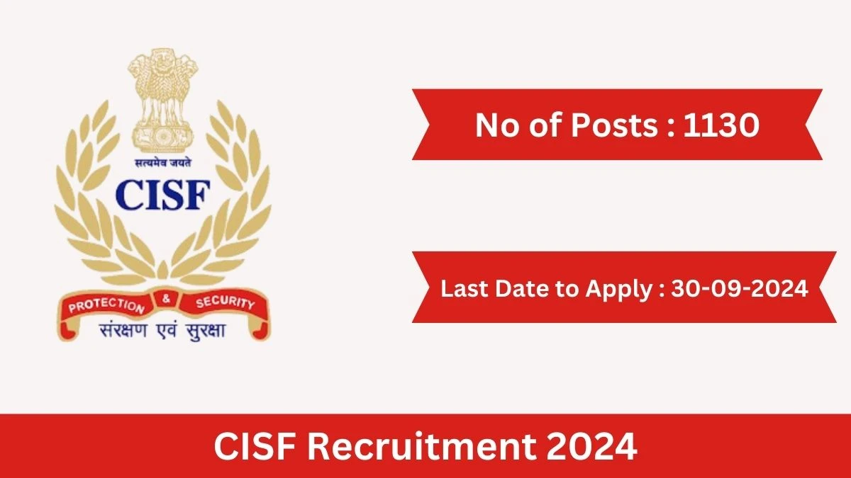 CISF Recruitment 2024 Notification Out Constable, Check Eligibility at cisf.gov.in