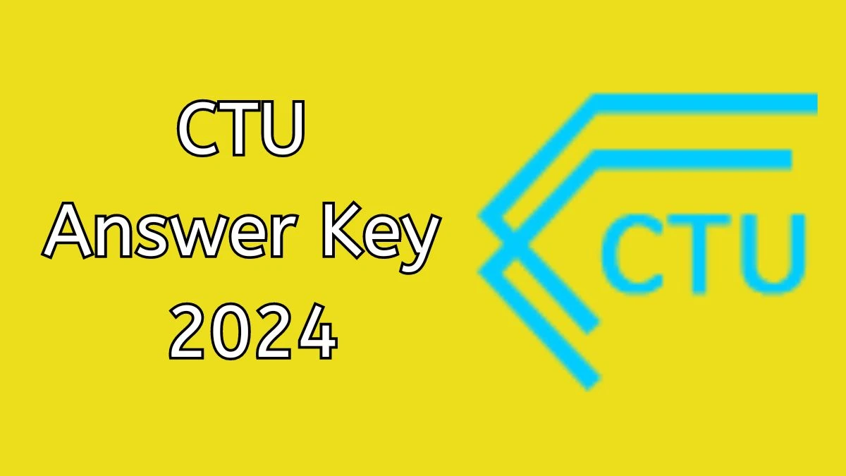 CTU Answer Key 2024 Is Now available Download Workshop Staff PDF here at chdctu.gov.in - 26 Aug 2024