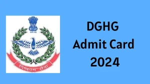 DGHG Admit Card 2024 For Home Guards volunteers released Check and Download Hall Ticket, Exam Date @ dghgenrollment.in - 07 Aug 2024