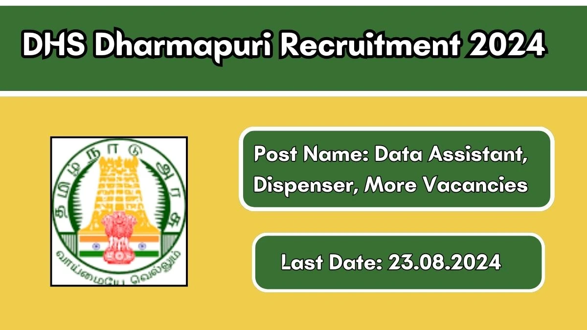 DHS Dharmapuri Recruitment 2024 Notification Out Data Assistant, Dispenser, More Vacancies, Check Eligibility at dharmapuri.nic.in