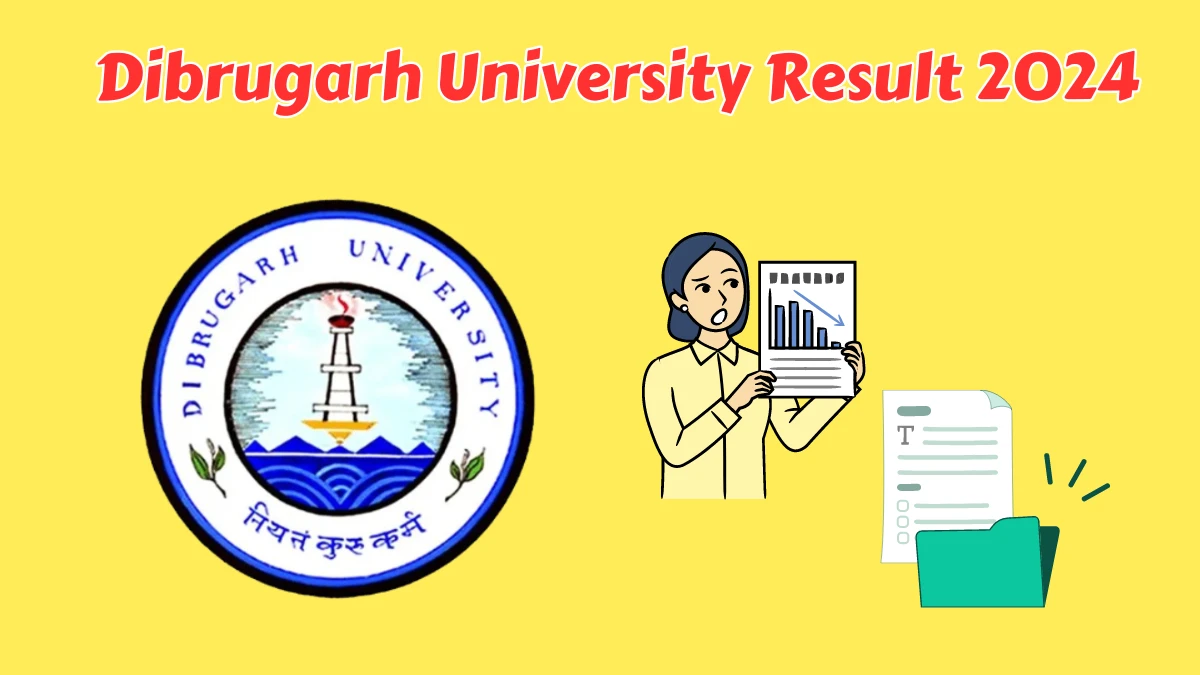 Dibrugarh University Result 2024 (Out) at dibru.ac.in Check 2nd Sem BSW (NEP) Exam Exam Here