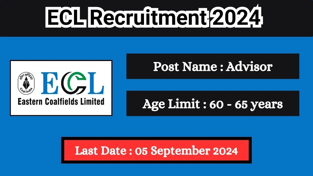 ECL Recruitment 2024 Check Post, Age Limit, Nature of work, Salary And Other Important Details