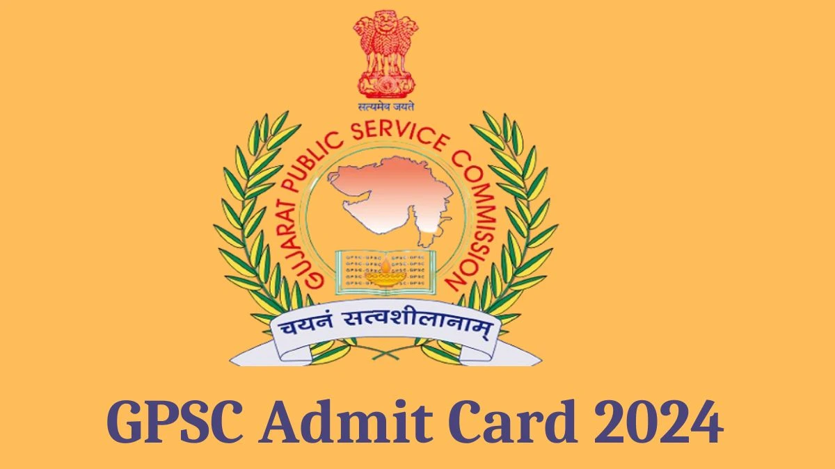 GPSC Admit Card 2024 Release Direct Link to Download GPSC Deputy Section Officer Admit Card gpsc.gujarat.gov.in - 21 Aug 2024